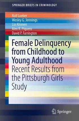 Loeber / Jennings / Ahonen |  Female Delinquency From Childhood To Young Adulthood | Buch |  Sack Fachmedien