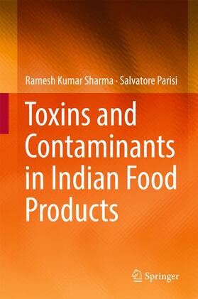 Sharma / Parisi |  Toxins and Contaminants in Indian Food Products | Buch |  Sack Fachmedien