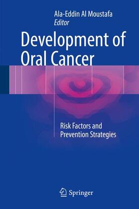 Al Moustafa |  Development of Oral Cancer | Buch |  Sack Fachmedien