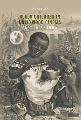 Olson |  Black Children in Hollywood Cinema | Buch |  Sack Fachmedien