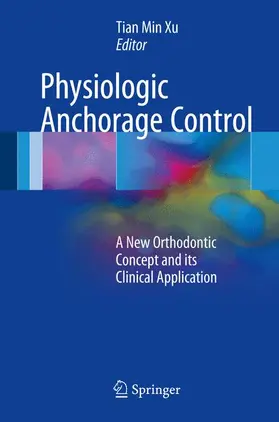 Xu |  Physiologic Anchorage Control | Buch |  Sack Fachmedien