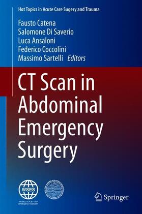 Catena / Di Saverio / Sartelli |  CT Scan in Abdominal Emergency Surgery | Buch |  Sack Fachmedien