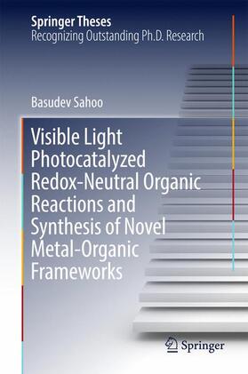 Sahoo |  Visible Light Photocatalyzed Redox-Neutral Organic Reactions and Synthesis of Novel Metal-Organic Frameworks | Buch |  Sack Fachmedien