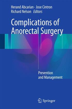 Abcarian / Nelson / Cintron |  Complications of Anorectal Surgery | Buch |  Sack Fachmedien