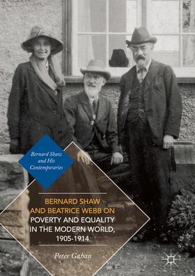 Gahan |  Bernard Shaw and Beatrice Webb on Poverty and Equality in the Modern World, 1905¿1914 | Buch |  Sack Fachmedien