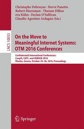 Debruyne / Panetto / Meersman |  On the Move to Meaningful Internet Systems: OTM 2016 Conferences | Buch |  Sack Fachmedien