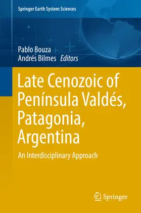 Bouza / Bilmes |  Late Cenozoic of Península Valdés, Patagonia, Argentina | eBook | Sack Fachmedien