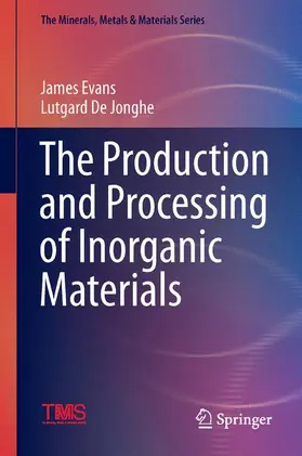 De Jonghe / Evans |  The Production and Processing of Inorganic Materials | Buch |  Sack Fachmedien