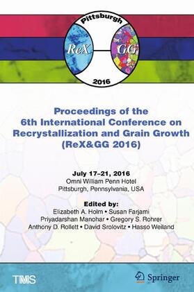 Holm / Farjami / Manohar |  Proceedings of the 6th International Conference on Recrystallization and Grain Growth (ReX&GG 2016) | Buch |  Sack Fachmedien