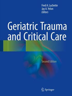 Yelon / Luchette |  Geriatric Trauma and Critical Care | Buch |  Sack Fachmedien