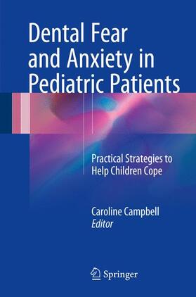 Campbell |  Dental Fear and Anxiety in Pediatric Patients | Buch |  Sack Fachmedien