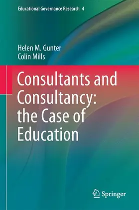 Mills / Gunter |  Consultants and Consultancy: the Case of Education | Buch |  Sack Fachmedien