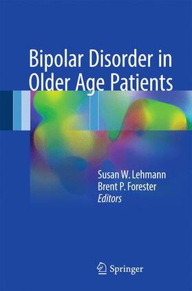 Forester / Lehmann |  Bipolar Disorder in Older Age Patients | Buch |  Sack Fachmedien