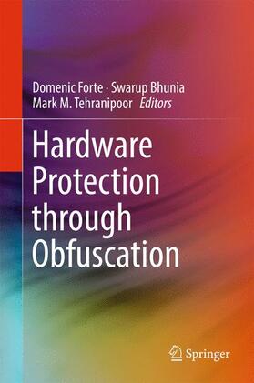 Forte / Tehranipoor / Bhunia |  Hardware Protection through Obfuscation | Buch |  Sack Fachmedien