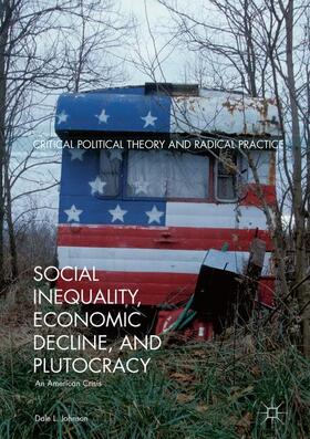 Johnson |  Social Inequality, Economic Decline, and Plutocracy | Buch |  Sack Fachmedien