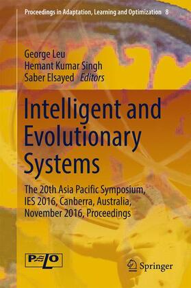 Leu / Elsayed / Singh |  Intelligent and Evolutionary Systems | Buch |  Sack Fachmedien