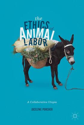 Porcher |  The Ethics of Animal Labor | Buch |  Sack Fachmedien