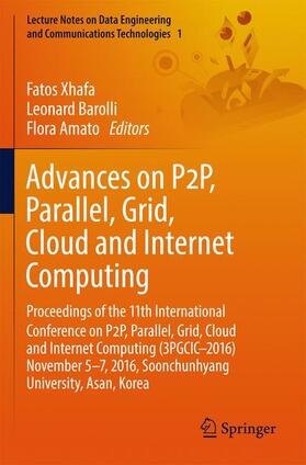 Xhafa / Amato / Barolli |  Advances on P2P, Parallel, Grid, Cloud and Internet Computing | Buch |  Sack Fachmedien