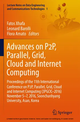 Xhafa / Barolli / Amato |  Advances on P2P, Parallel, Grid, Cloud and Internet Computing | eBook | Sack Fachmedien