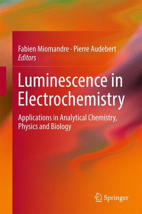 Audebert / Miomandre |  Luminescence in Electrochemistry | Buch |  Sack Fachmedien