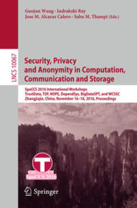 Wang / Ray / Alcaraz Calero |  Security, Privacy and Anonymity in Computation, Communication and Storage | eBook | Sack Fachmedien