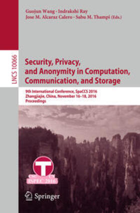 Wang / Ray / Alcaraz Calero |  Security, Privacy, and Anonymity in Computation, Communication, and Storage | eBook | Sack Fachmedien