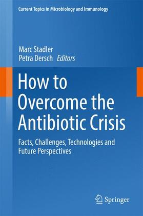 Dersch / Stadler |  How to Overcome the Antibiotic Crisis | Buch |  Sack Fachmedien