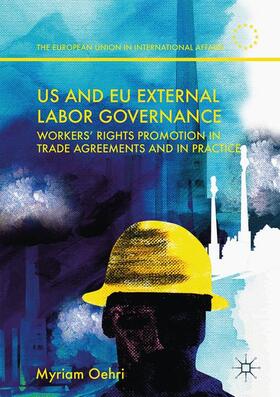 Oehri |  US and EU External Labor Governance | Buch |  Sack Fachmedien