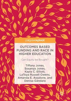 Jones / Gándara / Elliott |  Outcomes Based Funding and Race in Higher Education | Buch |  Sack Fachmedien