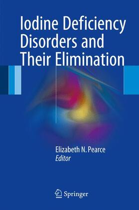 Pearce |  Iodine Deficiency Disorders and Their Elimination | Buch |  Sack Fachmedien