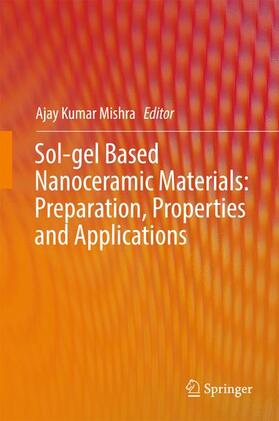 Mishra |  Sol-gel Based Nanoceramic Materials: Preparation, Properties and Applications | Buch |  Sack Fachmedien