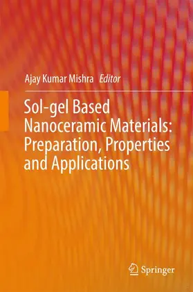 Mishra |  Sol-gel Based Nanoceramic Materials: Preparation, Properties and Applications | Buch |  Sack Fachmedien