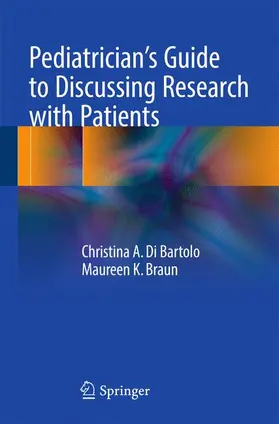 Braun / Di Bartolo |  Pediatrician's Guide to Discussing Research with Patients | Buch |  Sack Fachmedien