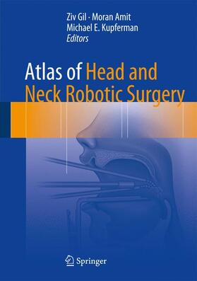 Gil / Kupferman / Amit |  Atlas of Head and Neck Robotic Surgery | Buch |  Sack Fachmedien