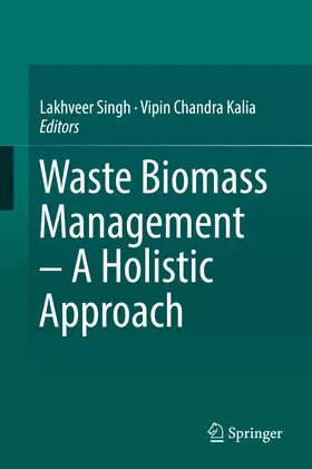 Singh / Kalia |  Waste Biomass Management – A Holistic Approach | eBook | Sack Fachmedien