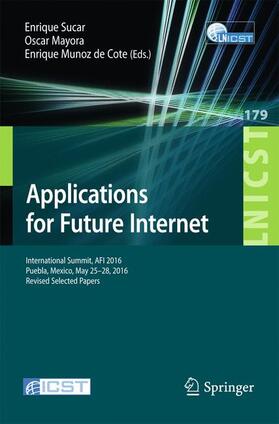 Sucar / Munoz de Cote / Mayora |  Applications for Future Internet | Buch |  Sack Fachmedien