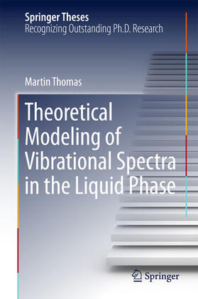 Thomas |  Theoretical Modeling of Vibrational Spectra in the Liquid Phase | eBook | Sack Fachmedien