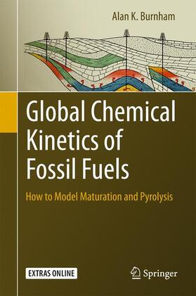 Burnham |  Global Chemical Kinetics of Fossil Fuels | Buch |  Sack Fachmedien
