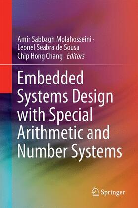Molahosseini / Chang / de Sousa |  Embedded Systems Design with Special Arithmetic and Number Systems | Buch |  Sack Fachmedien