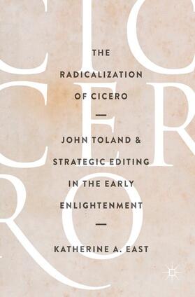 East |  The Radicalization of Cicero | Buch |  Sack Fachmedien