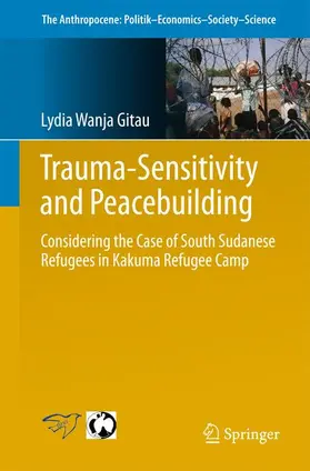 Wanja Gitau |  Trauma-sensitivity and Peacebuilding | Buch |  Sack Fachmedien