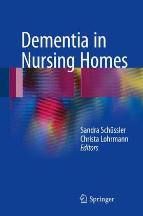 Lohrmann / Schüssler |  Dementia in Nursing Homes | Buch |  Sack Fachmedien