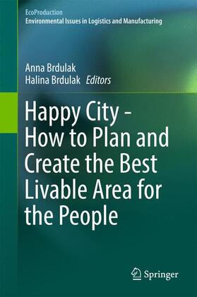 Brdulak |  Happy City - How to Plan and Create the Best Livable Area for the People | Buch |  Sack Fachmedien