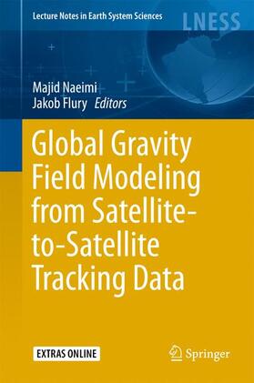 Flury / Naeimi |  Global Gravity Field Modeling from Satellite-to-Satellite Tracking Data | Buch |  Sack Fachmedien