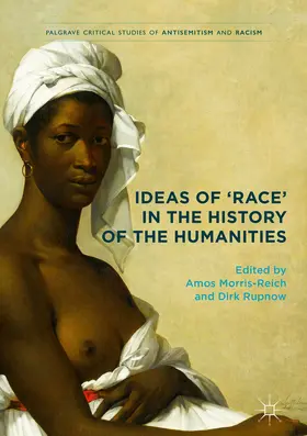 Morris-Reich / Rupnow | Ideas of 'Race' in the History of the Humanities | E-Book | sack.de