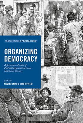 Janse / te Velde |  Organizing Democracy | Buch |  Sack Fachmedien