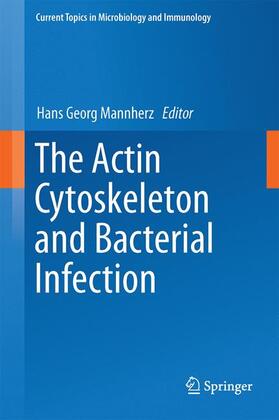 Mannherz |  The Actin Cytoskeleton and Bacterial Infection | Buch |  Sack Fachmedien