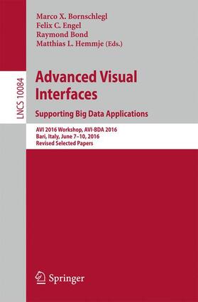 Bornschlegl / Hemmje / Engel |  Advanced Visual Interfaces. Supporting Big Data Applications | Buch |  Sack Fachmedien