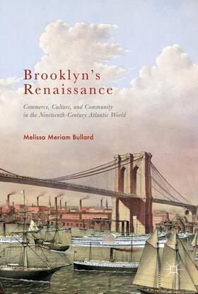 Bullard |  Brooklyn¿s Renaissance | Buch |  Sack Fachmedien