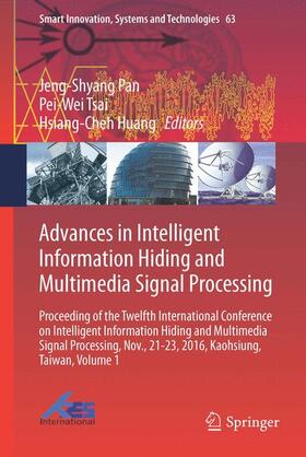 Pan / Huang / Tsai |  Advances in Intelligent Information Hiding and Multimedia Signal Processing | Buch |  Sack Fachmedien